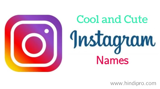 Best Instagram Names : 500+ Cool and Cute Instagram Names • Hindipro