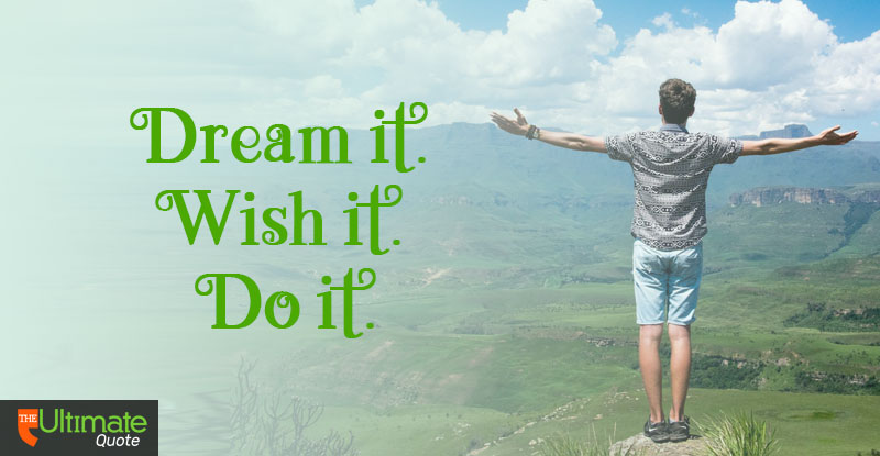 Dream-it.-Wish-it.-Do-it.